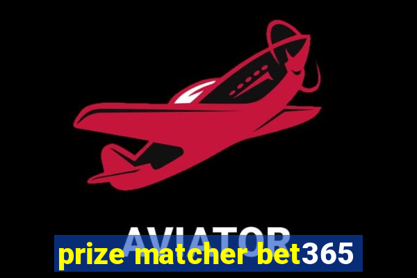 prize matcher bet365